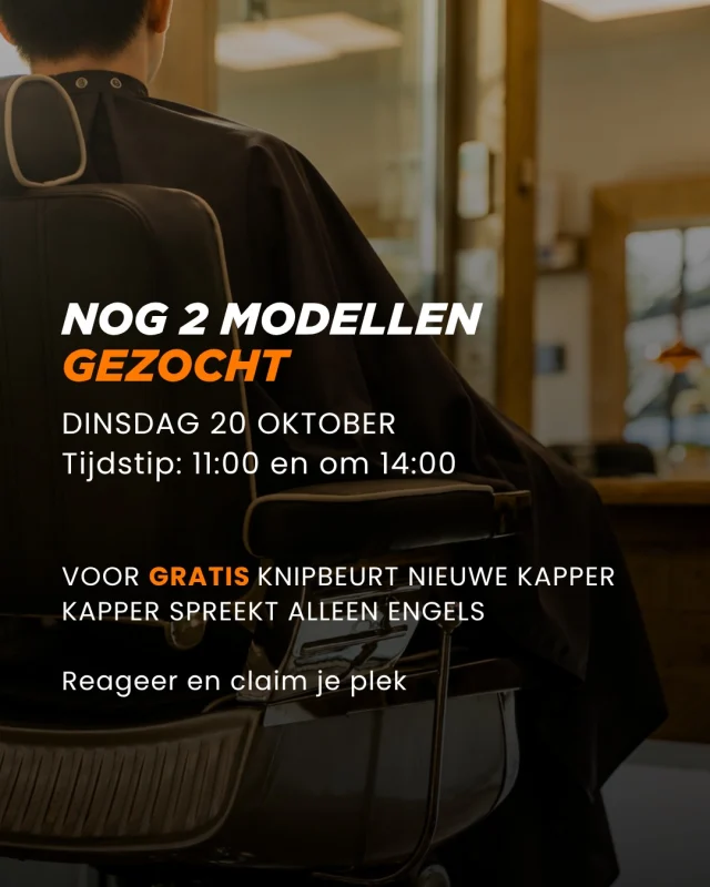 𝗡𝗢𝗚 𝟮 𝗠𝗢𝗗𝗘𝗟𝗟𝗘𝗡 𝗚𝗘𝗭𝗢𝗖𝗛𝗧

Dinsdag 20 oktober komt een nieuwe kapper bij De Herenkapper laten zien wat hij kan.

Voor zijn kniptest zoeken we nog twee modellen voor een 𝗚𝗥𝗔𝗧𝗜𝗦 knipbeurt:

11:00
14:00

De kapper spreekt alleen Engels.

𝗪𝗶𝗹 𝗷𝗶𝗷 𝗲𝗲𝗻 𝘃𝗮𝗻 𝗱𝗲 𝗽𝗹𝗲𝗸𝗸𝗲𝗻?
Reageer hieronder met 11:00 of 14:00.

#apeldoorn #herenkapper #gratisknippen